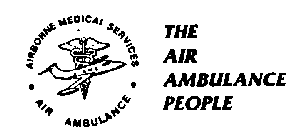 AIRBORNE MEDICAL SERVICES THE AIR AMBULANCE PEOPLE