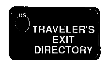 US TRAVELER'S EXIT DIRECTORY