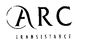 ARC TRANSISTANCE