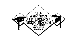 THE AMERICAN CHILDREN'S MODEL SEARCH A SCHOLARSHIP AND CAREER PROGRAM