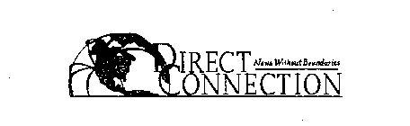 DIRECT CONNECTION NEWS WITHOUT BOUNDARIES