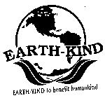 EARTH-KIND EARTH-KIND TO BENEFIT HUMANKIND