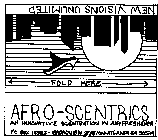 AFRO-SCENTRICS AN INNOVATIVE SCENTSATION IN AIR-FRESHNER NEW VISIONS UNLIMITED