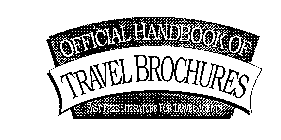 OFFICIAL HANDBOOK OF TRAVEL BROCHURES FAST FREE LITERATURE FOR TRAVEL AGENTS