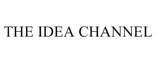 THE IDEA CHANNEL