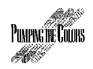 PUMPING THE COLORS