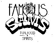 FAMOUS SAMS FUN, FOOD & SPIRITS