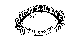 AUNT LAURA'S NATURALLY!