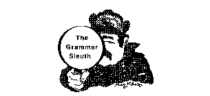 THE GRAMMAR SLEUTH