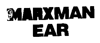 MARXMAN EAR