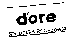 D'ORE BY DELLA ROUFOGALI