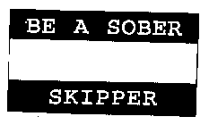 BE A SOBER SKIPPER