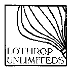 LOTHROP UNLIMITEDS