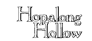 HOPALONG HOLLOW