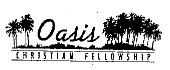 OASIS CHRISTIAN FELLOWSHIP