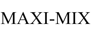 MAXI-MIX