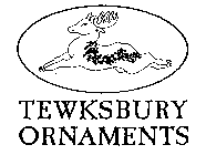 TEWKSBURY ORNAMENTS