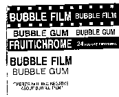 BUBBLE FILM BUBBLE GUM FRUITICHROME 24 POSITIVE EXPOSURES 