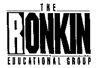 THE RONKIN EDUCATIONAL GROUP