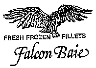 FRESH FROZEN FILLETS FALCON BAIE