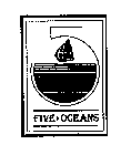 FIVE OCEANS 5