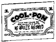 COOL-PON THAT'S COOL COUPONS TO THE SQUARES SAVE 'EM-TRADE 'EM FOR VALUABLE GIFTS! NO ADULTS ALLOWED 1 ONE