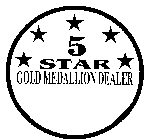 5 STAR GOLD MEDALLION DEALER