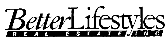 BETTER LIFESTYLES REAL ESTATE INC.