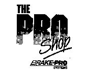 THE PRO SHOP BRAKE-PRO SYSTEMS