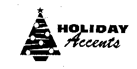 HOLIDAY ACCENTS