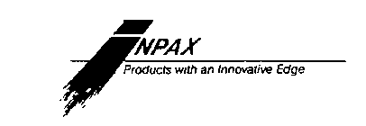 INPAX PRODUCTS WITH AN INNOVATIVE EDGE