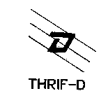 D THRIF-D