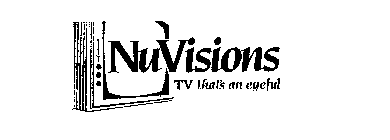 NUVISIONS TV THAT'S AN EYEFUL