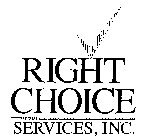 RIGHT CHOICE SERVICES, INC.