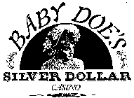 BABY DOE'S SILVER DOLLAR CASINO