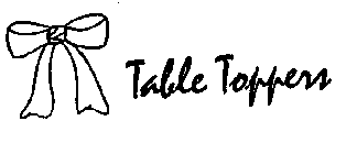 TABLE TOPPERS