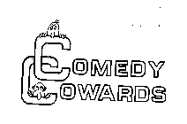 COMEDY COWARDS