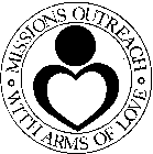 MISSIONS OUTREACH WITH ARMS OF LOVE