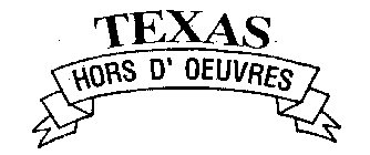 TEXAS HORS D' OEUVRES