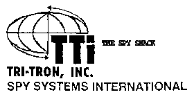 TTI THE SPY SHACK TRI-TRON, INC. SPY SYSTEMS INTERNATIONAL