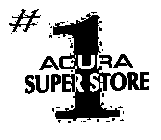 #1 ACURA SUPER STORE