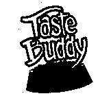 TASTE BUDDY