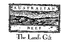 AUSTRALIAN BEEF THE LAND'S GIFT