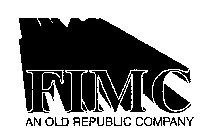 FIMC AN OLD REPUBLIC COMPANY