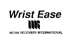 WRIST EASE MEDIA RECOVERY INTERNATIONAL