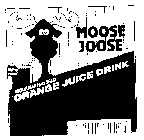 MOOSE JOOSE NATURALLY FLAVORED ORANGE JUICE DRINK