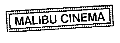 MALIBU CINEMA