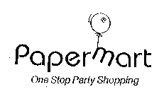 PAPERMART ONE STOP PARTY SHOPPING