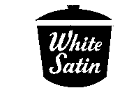 WHITE SATIN