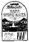 MOTHER EARTH'S MAINE SPRING WATER NATURALLY PURE